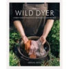 The Wild Dyer 2 The Wild Dyer -Sewing Supplies Store 9781616898410 09618.1673276733