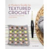 A Modern Guide To Textured Crochet -Sewing Supplies Store B9780593328583 82935.1678203901