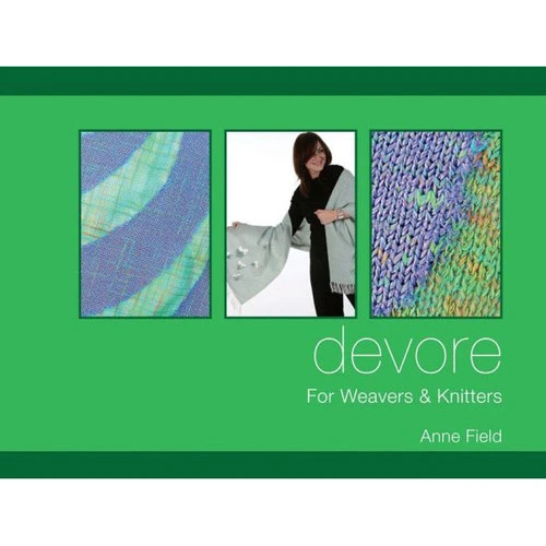Devore: For Weavers & Knitters 3 Devore: For Weavers & Knitters