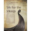 Silk For The Vikings 2 Silk For The Vikings -Sewing Supplies Store B9781782972150 02010.1561034752